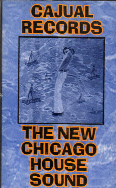 Various - The New Chicago House Sound - VG+ Cassette 1994 Cajual USA Tape - Chicago House / Deep House - Shuga Records