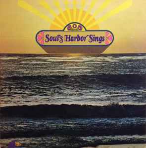 Various – Soul's Harbor Sings - New 2 LP Record 1973 Private Press USA Vinyl - Gospel / Religious