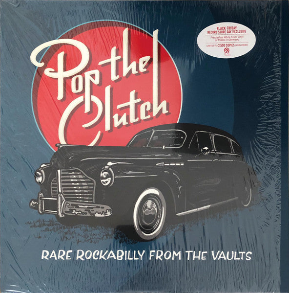 Various - Pop The Clutch: Rare Rockabilly From The Vaults - VG+ LP Record Store Day Black Friday 2016 Rhino ORG Music RSD White Vinyl - Rock & Roll / Rockabilly - Shuga Records