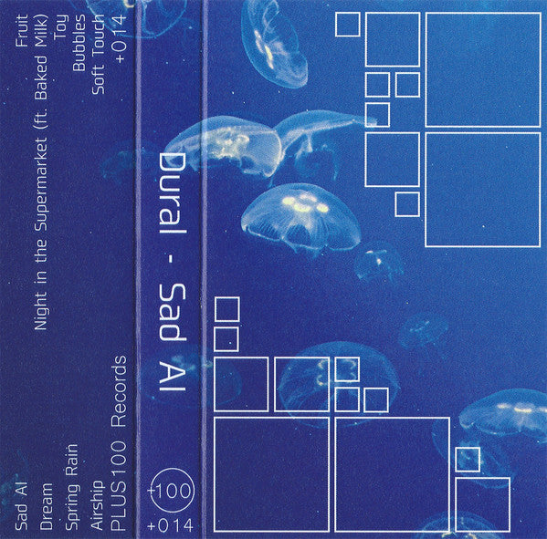 Dural - Sad AI - New Cassette 2017 PLUS100 Blue Tape - Electronic / Experimental / Juke / Bassline - Shuga Records