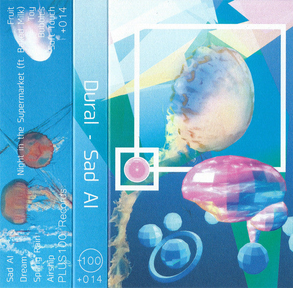 Dural - Sad AI - New Cassette 2017 PLUS100 Blue Tape - Electronic / Experimental / Juke / Bassline - Shuga Records