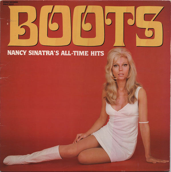 Nancy Sinatra - Boots: Nancy Sinatra's All-Time Hits - Mint- LP Record 1986 Rhino USA Vinyl & Insert - Pop / Rock / Country - Shuga Records