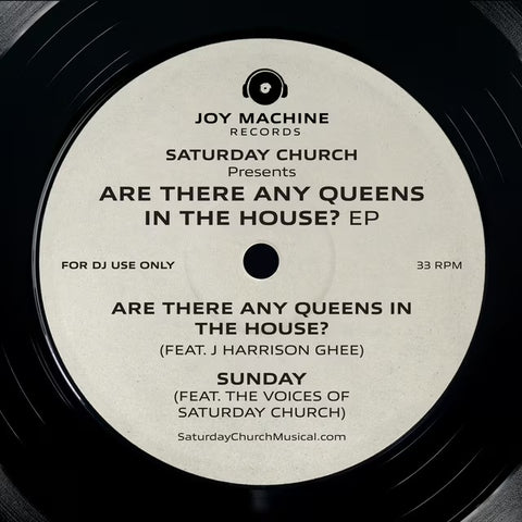Saturday Church - Are There Any Queens In The House - New 12" Single Record 2025 Joy Machine Vinyl - House - Shuga Records