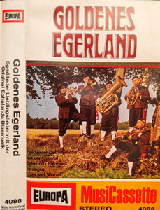 Original Eghalanda Blasmusik sings Hans Und Wenzel – Goldenes Egerland - Used Cassette Europa Germany - Folk