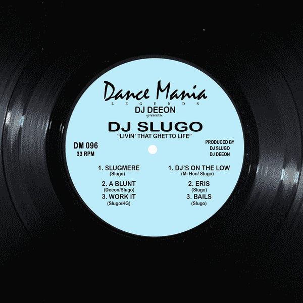 DJ Deeon Presents DJ Slugo - Livin' That Ghetto Life (1995) - New 12" EP Record 2024 Dance Mania Legends USA Vinyl -  Chicago Ghetto House - Shuga Records
