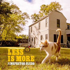 The Inspector Cluzo - Less Is More - New 2 LP Record 2025 Fuck The Bass Player Virgin Vinyl - Blues Rock - Shuga Records