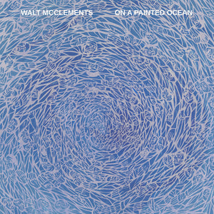 Walt McClements - On a Painted Ocean - New LP Record 2025 Western Vinyl - Drone Ambient / Accordion - Shuga Records