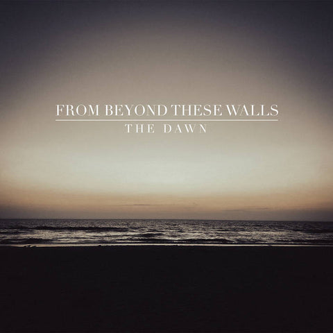 From Beyond These Walls - The Dawn - New LP Record 2024 Self-Released Vinyl - Chicago Post-Rock / Post-Metal / Post-Doom