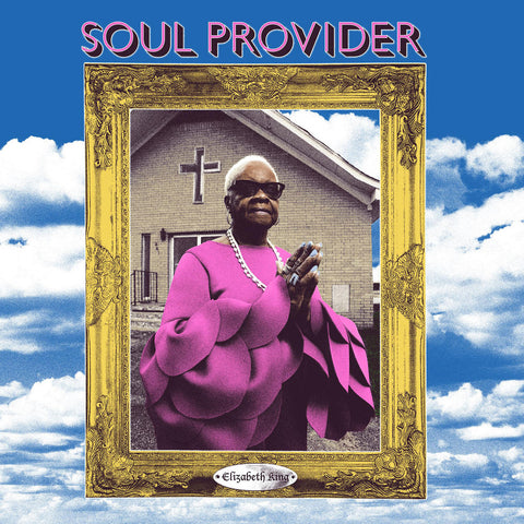 Elizabeth King - Soul Provider - New LP Record 2024 Bible & Tire Vinyl - Soul / Gospel