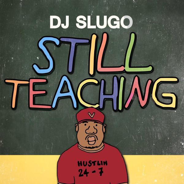 DJ Slugo - Still Teaching - New EP Record 2025 Dance Mania Legends Shuga Records Exclusive Lipstick Maroon Vinyl - Chicago Electronic / Ghetto House - Shuga Records