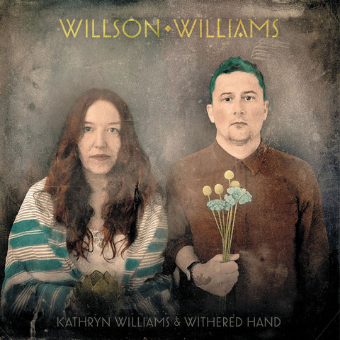 Willson Williams - Kathryn Williams & Withered Hand - New LP 2024 One Little Independent Transparent Yellow Vinyl - Pop Rock