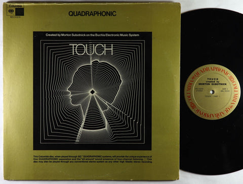 Morton Subotnick – Touch (1969) - VG+ LP Record 1972 Columbia Quadraphonic USA Vinyl - Electronic / Abstract / Experimental