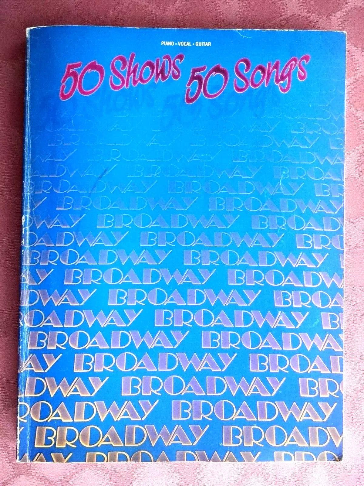 50 Broadway Shows 50 Broadway Songs: Piano, Vocal, Guitar - Used Paperback Songbook Hal Leonard Publishing Corporation - Shuga Records