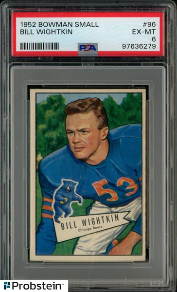 1952 Bowman Small Football #96 Card - Bill Wightkin Chicago Bears PSA 6 EX-MT - Shuga Records