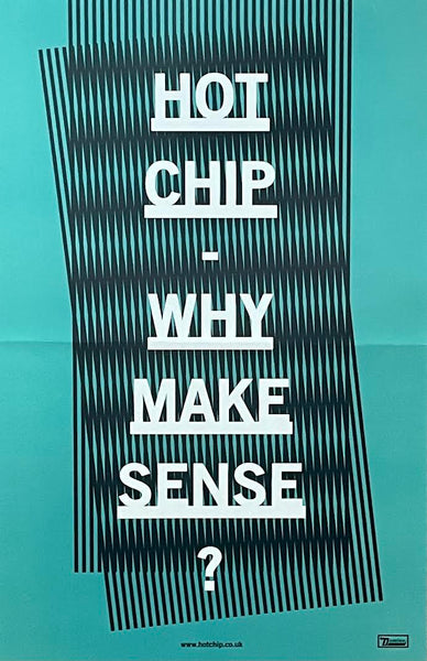 Hot Chip - Why Make Sense - 11" x 17" Promo Poster (Double Signed) p0411