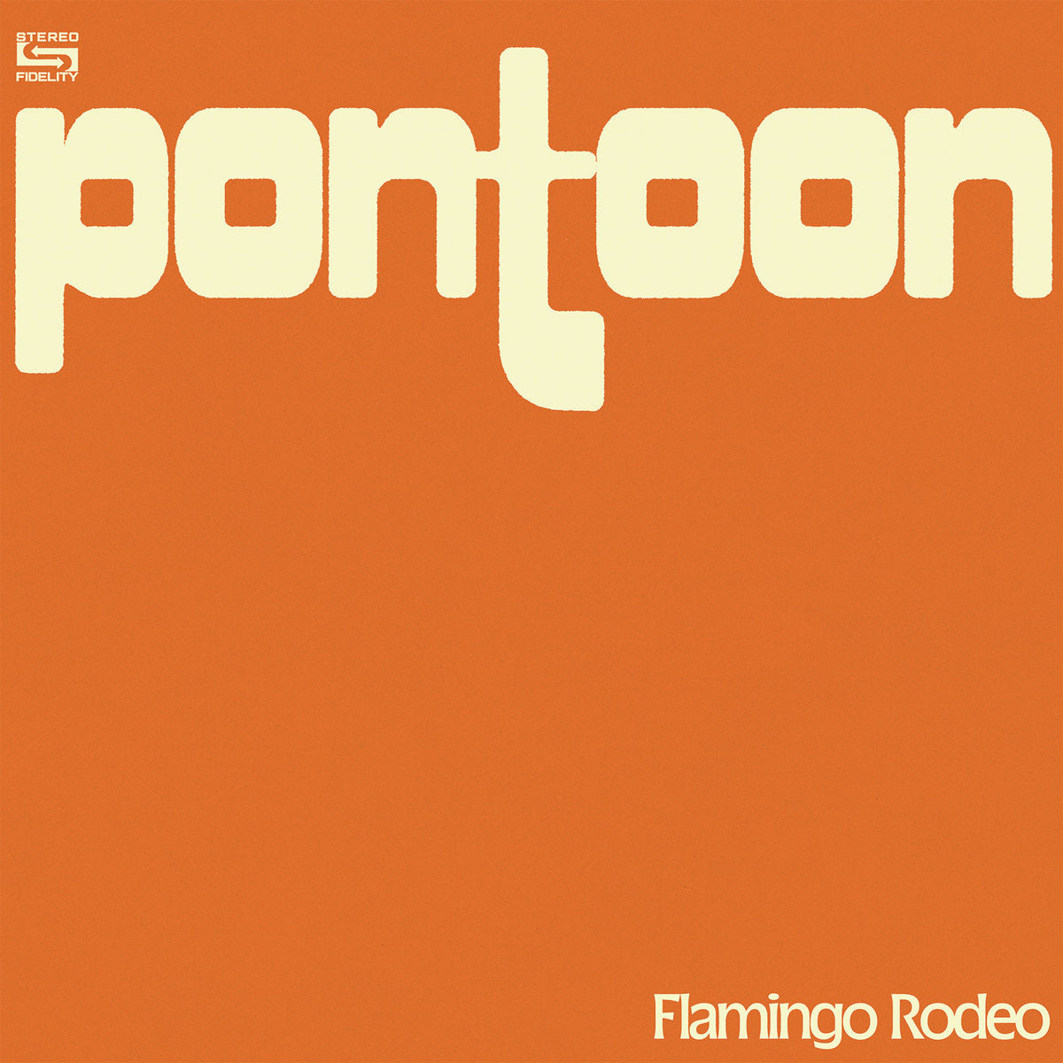 Flamingo Rodeo - Pontoon - New LP Record 2022 Shuga Records Swamp Gree