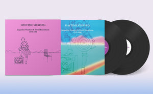 Jacqueline Humbert, David Rosenboom – Daytime Viewing (1979-1980) - New 2 LP Record 2023 Unseen Worlds - Electronic / Minimalism / Art Pop