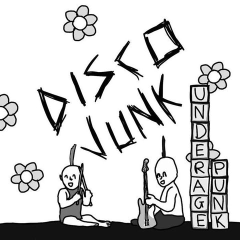 Disco Junk ‎– Underage Punk - New Vinyl 7" Single HoZac 2019 - Punk