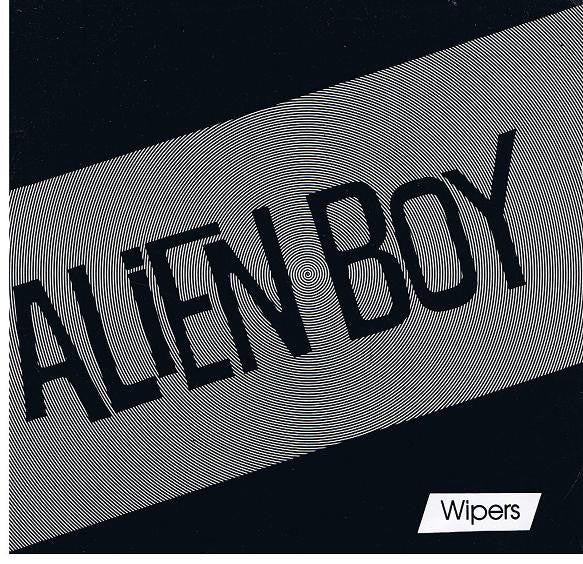 Wipers - Alien Boy EP - New 7" 2019 Jackpot RSD Exclusive Release - Garage / Punk