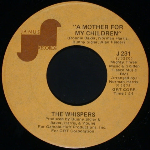 The Whispers ‎– A Mother For My Children / What More Can A Girl Ask For - VG 45rpm 1973 Janus Records USA - Funk / Soul