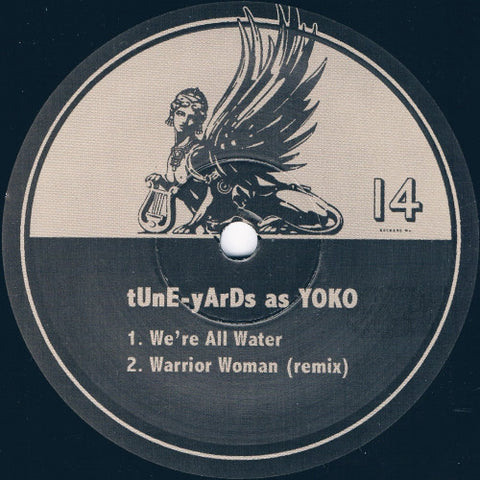 tUnE-yArDs as Yoko Ono - We're All Water / Warrior Woman (Remix) - New Vinyl Record 2016 Chimera Music Limited Edition Etched Vinyl 10" Single - Rock / Avant Garde (FU: Yoko Ono)