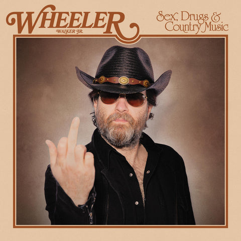 Wheeler Walker Jr. – Sex, Drugs & Country Music - New LP Record 2022 Pepper Hill Vinyl - Country