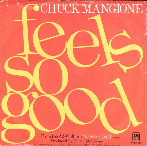 Chuck Mangione ‎– Feels So Good - VG+ 7" Single 45rpm 1977 A&M - Jazz / Smooth Jazz