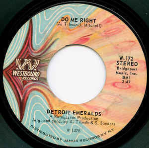 Detroit Emeralds - Do Me Right / Just Now And Then VG - 7" Single 45RPM 1972 Westbound USA - Funk/Soul