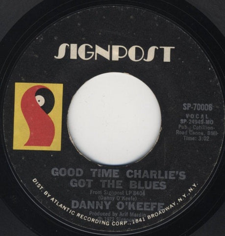 Danny O'Keefe ‎– Good Time Charlie's Got The Blues / The Valentine Pieces - VG+ 45rpm 1972 USA Signpost Records - Country