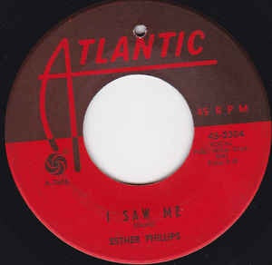 Esther Phillips ‎– I Saw Me / Let Me Know When It's Over VG - 7" Single 45RPM 1965 Atlantic USA - Funk/Soul