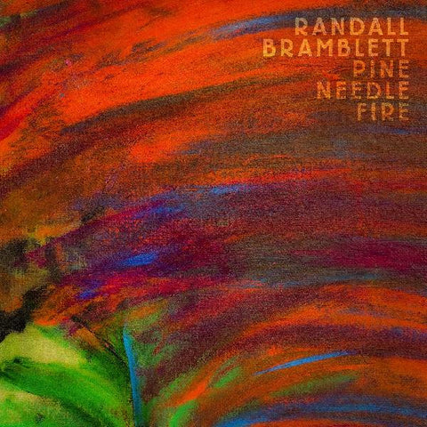 Randall Bramblett ‎– Pine Needle Fire - New 2 LP Record 2020 New West USA Clear Vinyl & Autographed Sleeve - Rock / Funk / Blues