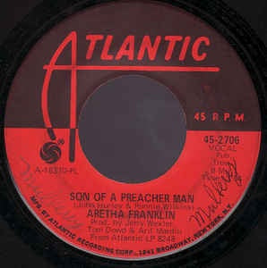 Aretha Franklin- Son Of A Preacher Man / Call Me- VG 7" Single 45RPM- 1970 Atlantic USA- Funk/Soul