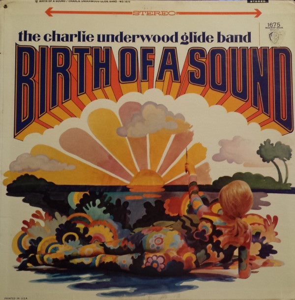 The Charlie Underwood Glide Band ‎– Birth Of A Sound - VG+ LP Record 1966 Warner USA Stereo Vinyl - Jazz / Funk / Pop