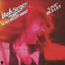 Bob Seger & The Silver Bullet Band – Live Bullet (1976) - New 2 LP Record 2021 Capitol Vinyl - Rock
