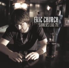 Eric Church – Sinners Like Me (2006) - New LP Record 2022 Capitol Canada Blue Vinyl - Country / Folk