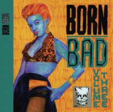 Various – Born Bad Volume Three (1986) - New LP Record 2022 Born Bad Vinyl - Rock
