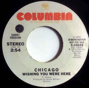 Chicago- Wishing You Were Here- VG+ 7" Single 45RPM- 1974 Columbia USA- Rock