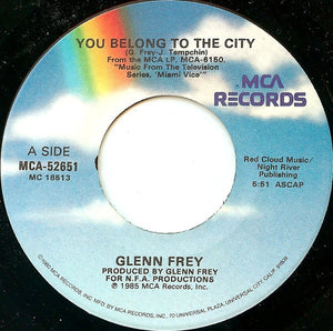 Glenn Frey- You Belong To The City / Smugglers Blues- VG+ 7" Single 45RPM- 1985 MCA Records USA- Pop Rock/Synth