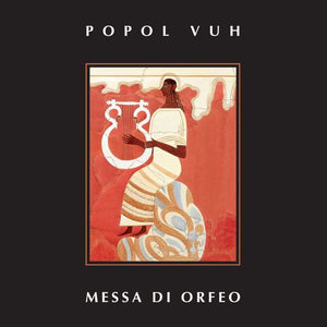 Popol Vuh - Messa Di Orfeo (1999) - New Vinyl Lp 2018 One Way Static Record Store Day Exclusive on Colored Vinyl (Limited to 1000) - Electronic / Avant Garde