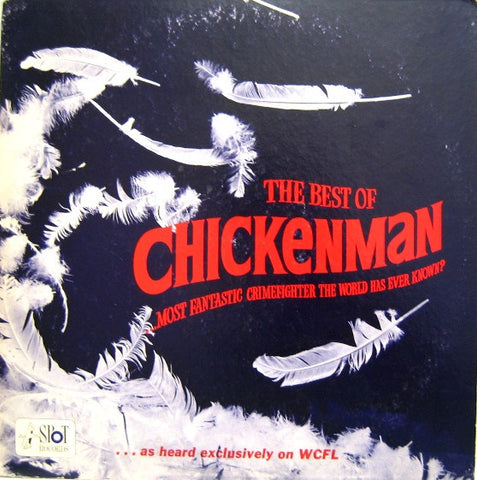 Various ‎– The Best Of Chickenman (...Most Fantastic Crimefighter The World Has Ever Known?) - VG+ Lp Record 1966 Spot USA Vinyl - Comedy / Radioplay