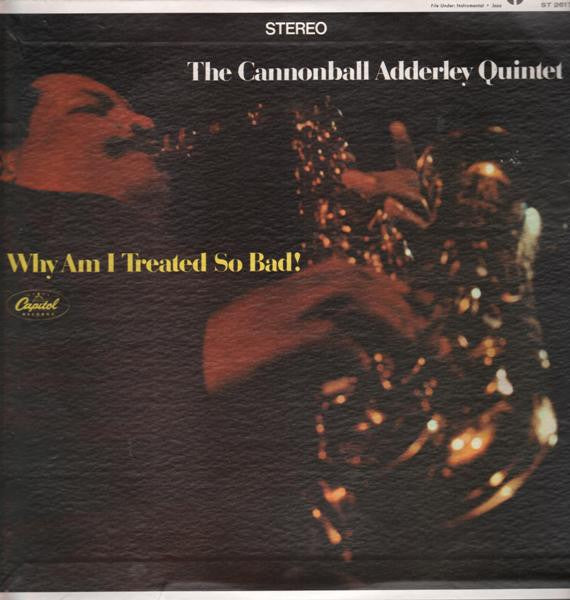 The Cannonball Adderley Quintet ‎– Why Am I Treated So Bad! - VG Lp Record 1966 Stereo USA Original Vinyl - Jazz