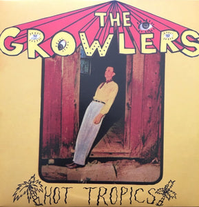 The Growlers - Hot Tropics - New 10" LP Record 2010 Everloving USA Vinyl - Psychedelic Rock