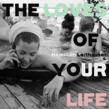 Hamilton Leithauser – The Loves Of Your Life - New LP Record 2020 Glassnote Europe Vinyl - Rock