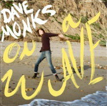 Dave Monks – On A Wave - New LP Record 2019 Dine Alone Canada Yellow Vinyl - Rock