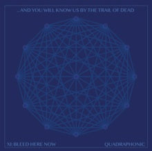 ...And You Will Know Us By The Trail Of Dead – XI: Bleed Here Now - New 2 LP Record 2022 Dine Alone Canada Vinyl - Rock