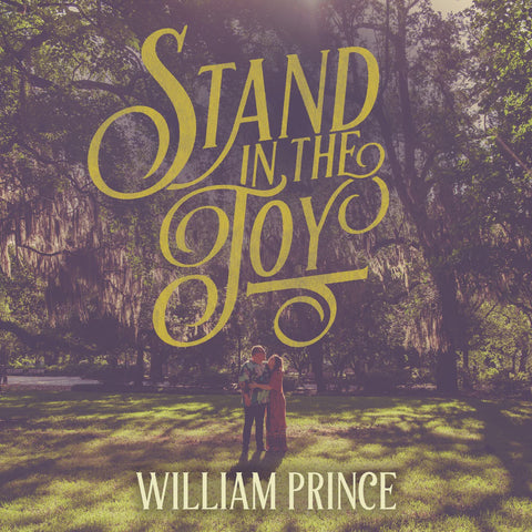 William Prince - Stand in the Joy - New LP Record 2023 Six Shooters Records - Folk