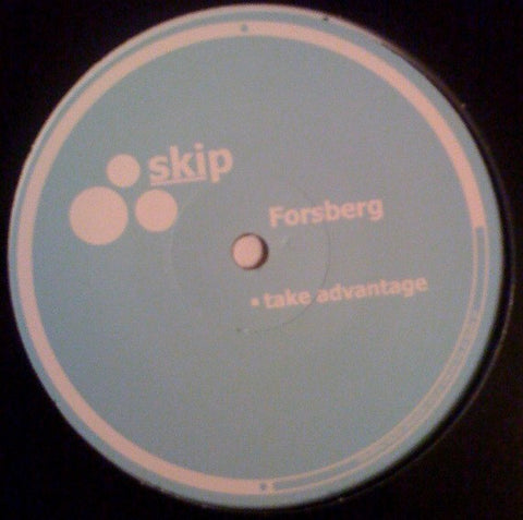 Forsberg – Take Advantage - New 12" Single 2007 Skip Germany Vinyl - Techno / Minimal