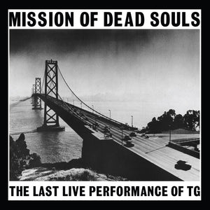 Throbbing Gristle - Mission of Dead Souls (The Last Live Performance) - New Vinyl Lp 2018 Mute Limited Pressing on White Vinyl with Download - Electronic / Industrial