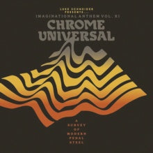 Various – Luke Schneider Presents... Imaginational Anthem Vol. XI: Chrome Universal - A Survey Of Modern Pedal Steel - New LP Record 2022 Tompkins Square Vinyl - Folk / Country