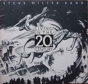 Steve Miller Band ‎- Living In The 20th Century - VG+ Stereo 1986 USA Vinyl LP - Rock / Pop - Shuga Records